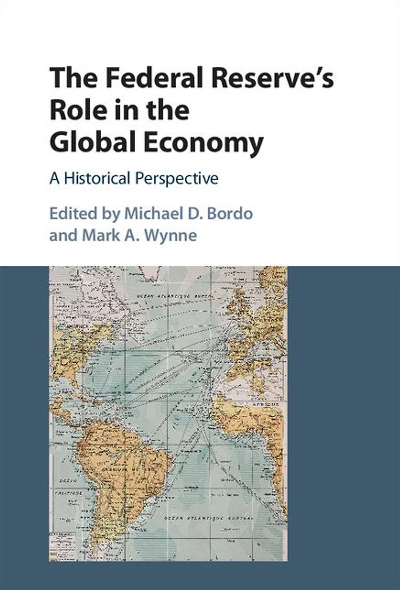 the Federal Reserve's Role Global Economy: A Historical Perspective