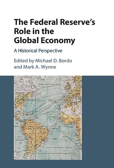 the Federal Reserve's Role Global Economy: A Historical Perspective