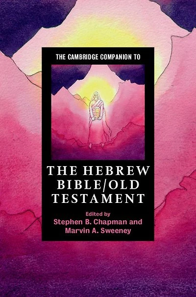 the Cambridge Companion to Hebrew Bible/Old Testament