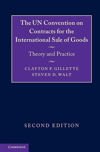 the UN Convention on Contracts for International Sale of Goods: Theory and Practice
