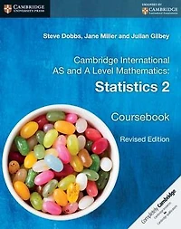 Cambridge International AS and A Level Mathematics: Statistics 2 Coursebook