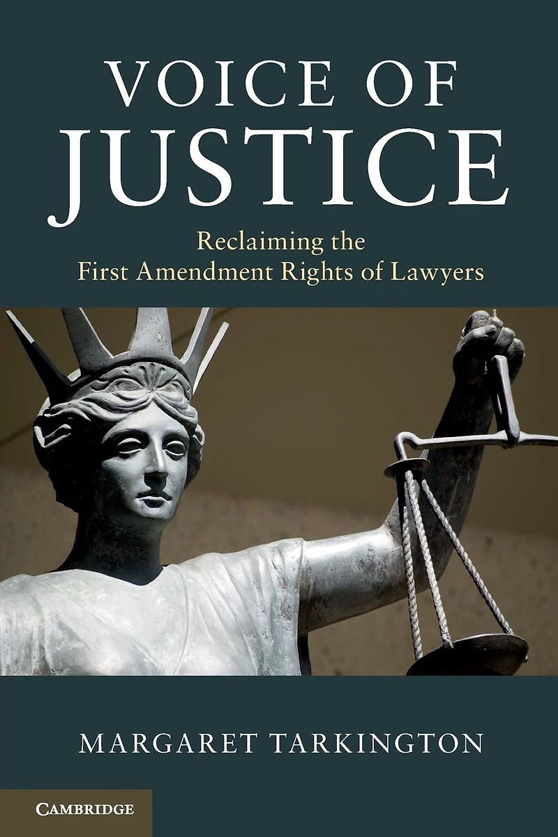 Voice of Justice: Reclaiming the First Amendment Rights Lawyers