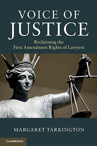 Voice of Justice: Reclaiming the First Amendment Rights Lawyers