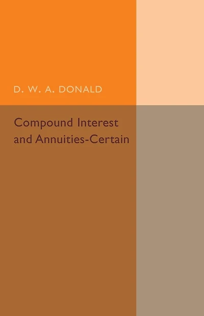 Compound Interest and Annuities-Certain