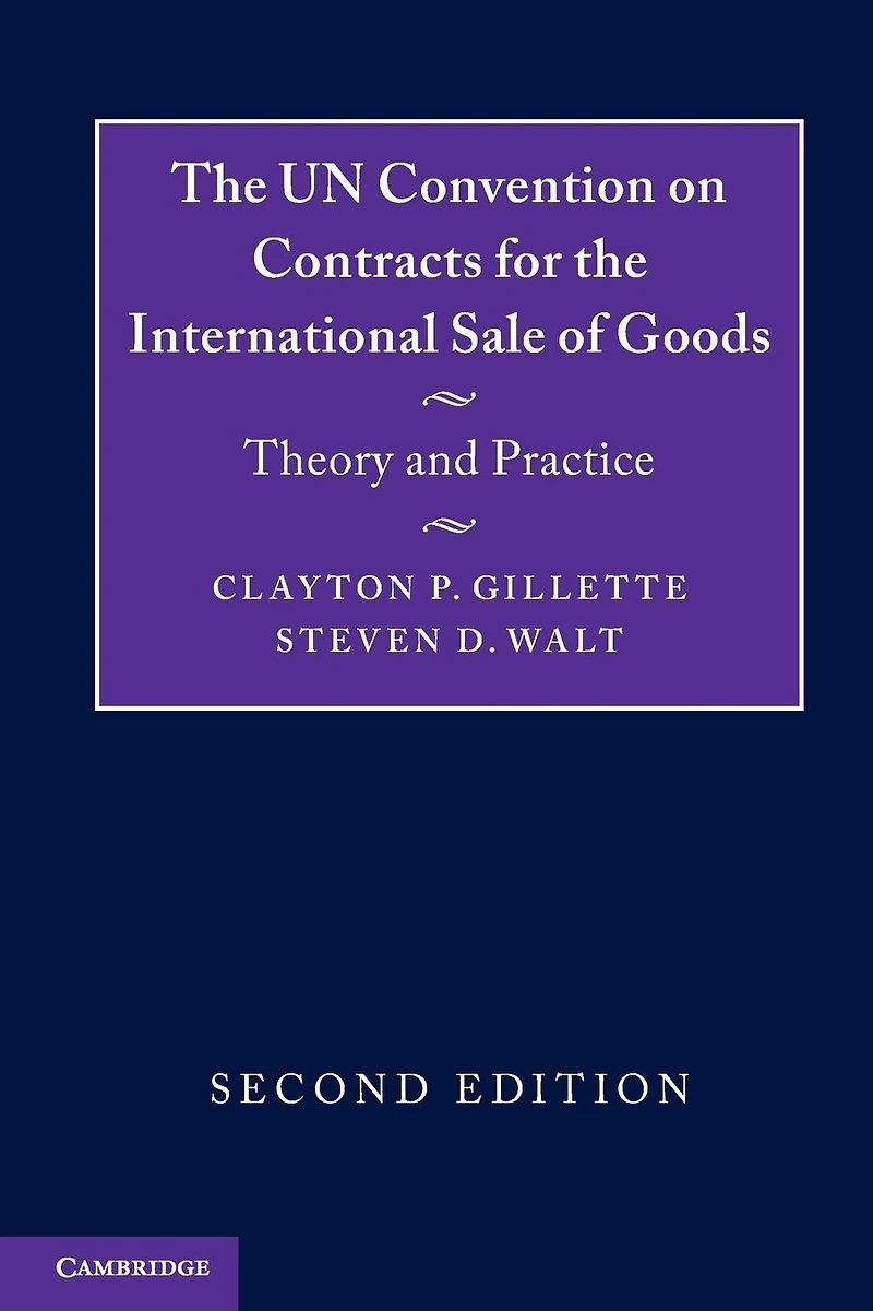 the UN Convention on Contracts for International Sale of Goods: Theory and Practice