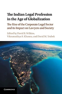 the Indian Legal Profession Age of Globalization: Rise Corporate Sector and its Impact on Lawyers Society