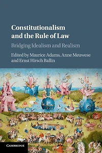 Constitutionalism and the Rule of Law: Bridging Idealism Realism