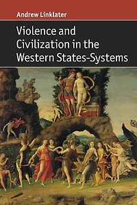Violence and Civilization the Western States-Systems