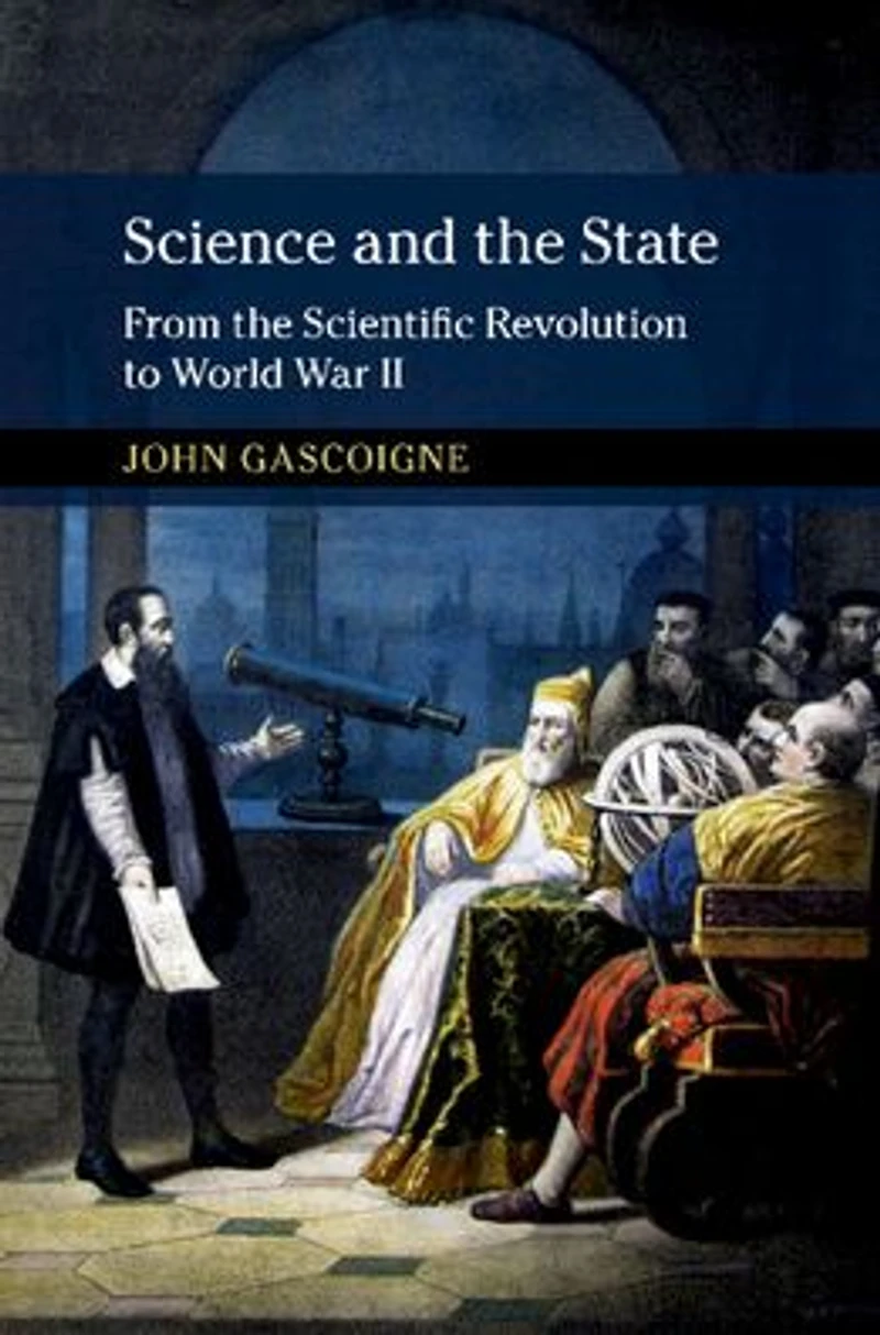 Science and the State: From Scientific Revolution to World War II