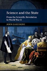 Science and the State: From Scientific Revolution to World War II