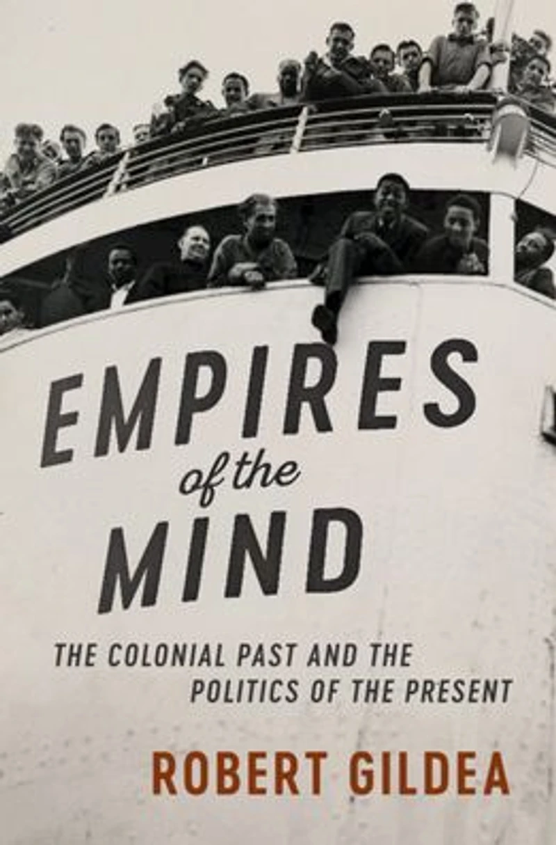 Empires of the Mind: Colonial Past and Politics Present