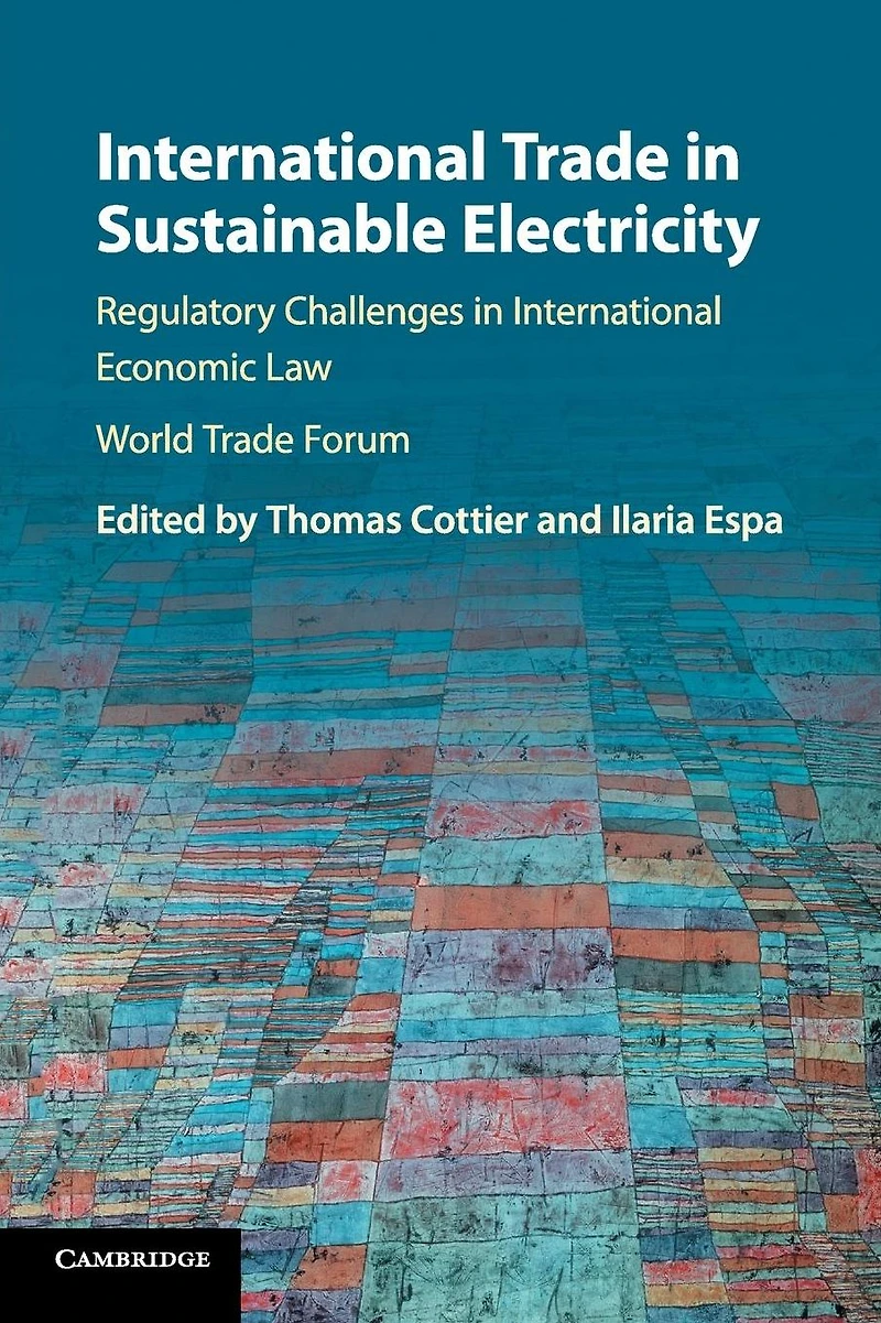 International Trade Sustainable Electricity: Regulatory Challenges Economic Law