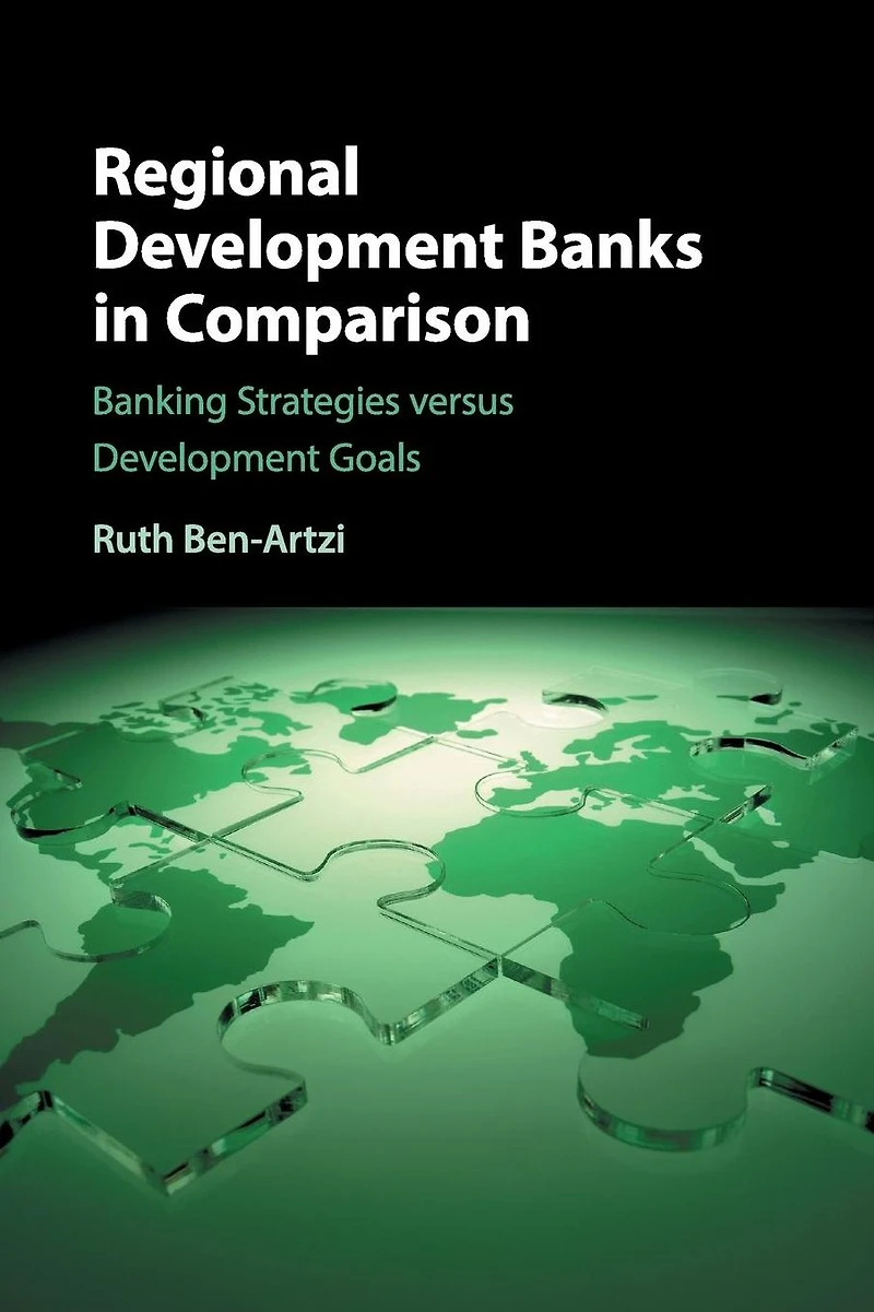 Regional Development Banks Comparison: Banking Strategies versus Goals