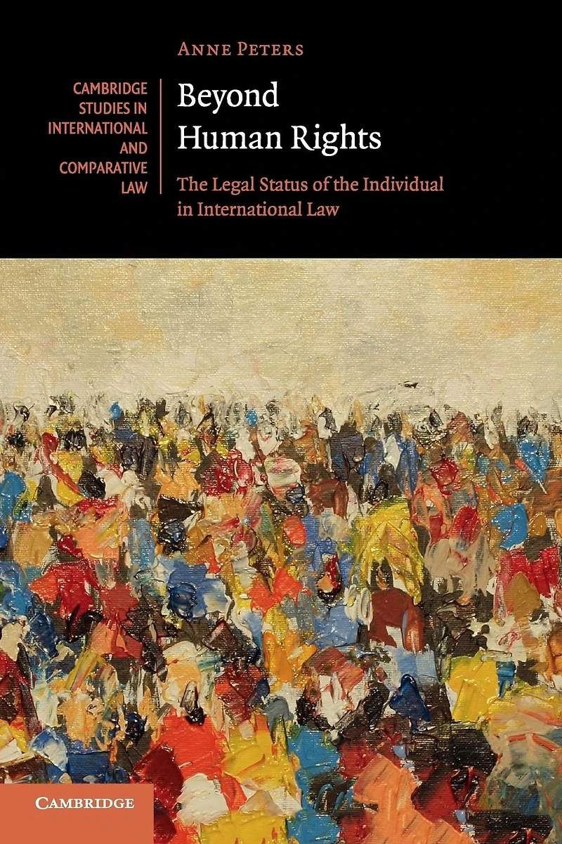 Beyond Human Rights: the Legal Status of Individual International Law