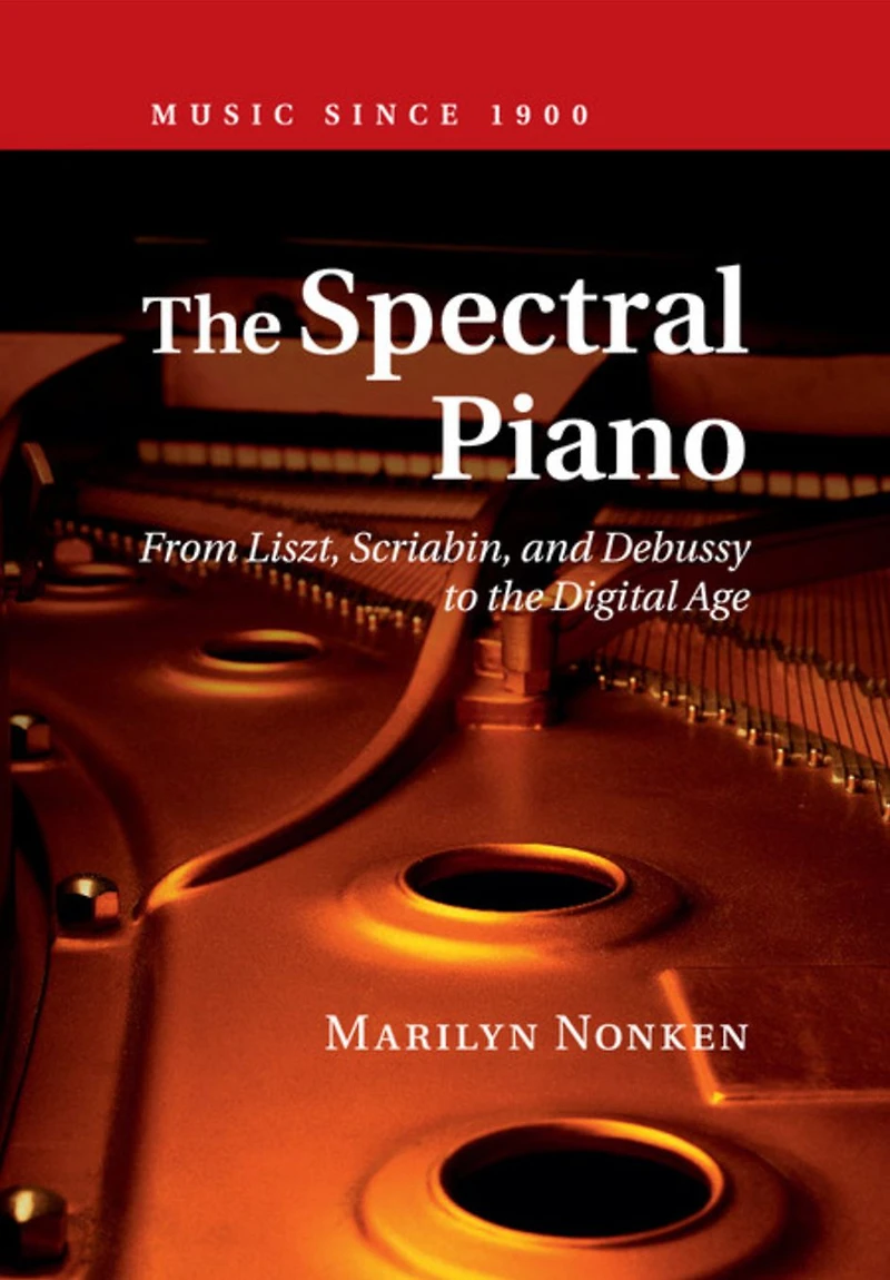 the Spectral Piano: From Liszt, Scriabin, and Debussy to Digital Age