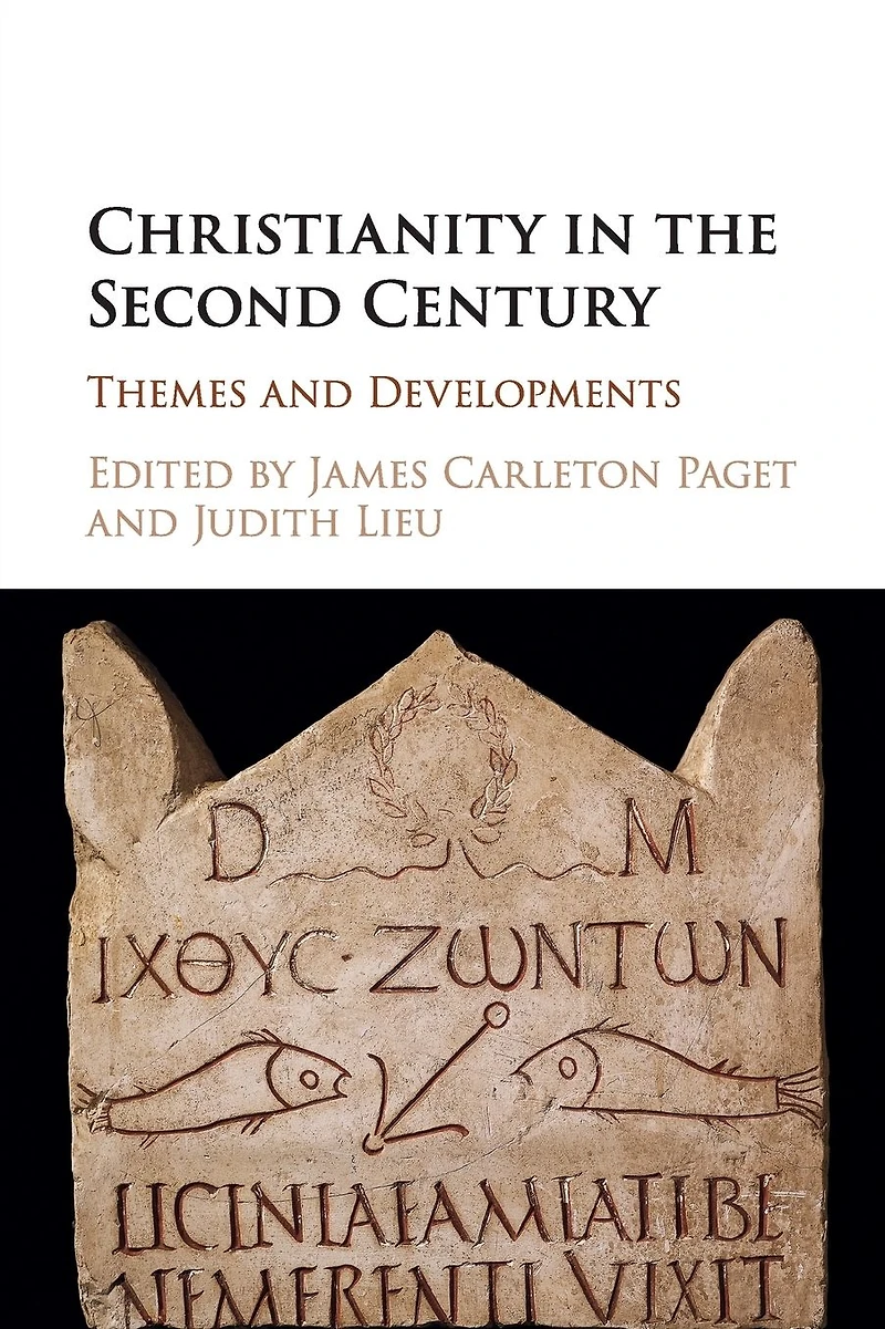 Christianity the Second Century: Themes and Developments
