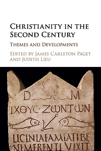 Christianity the Second Century: Themes and Developments