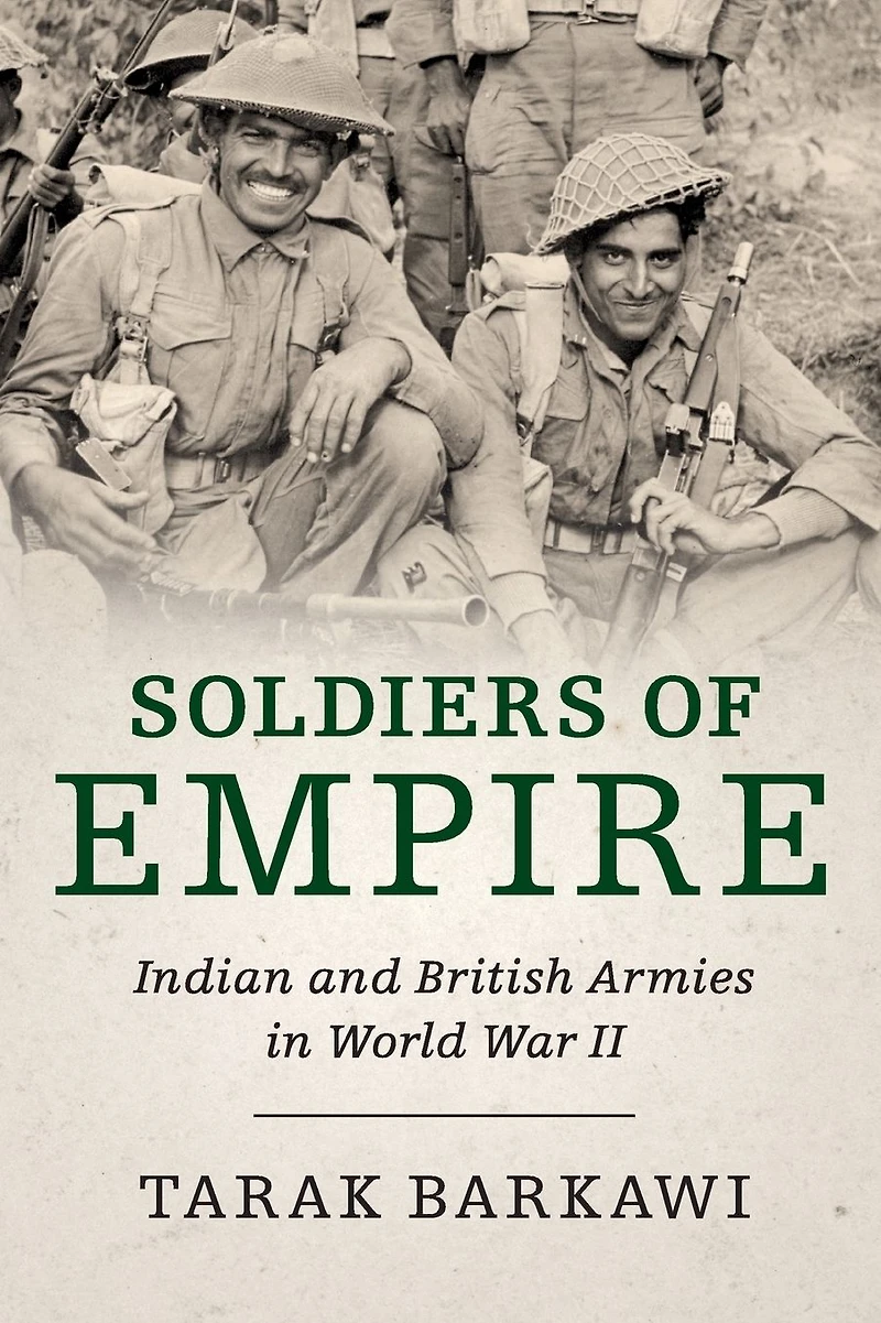 Soldiers of Empire: Indian and British Armies World War II