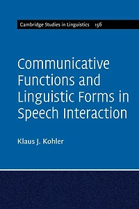 Communicative Functions and Linguistic Forms Speech Interaction: Volume 156