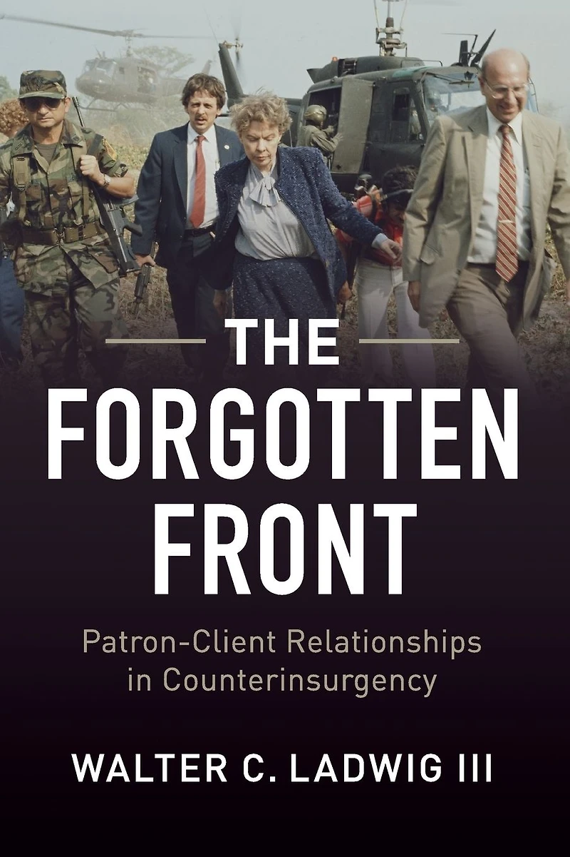 The Forgotten Front: Patron-Client Relationships Counterinsurgency