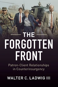 The Forgotten Front: Patron-Client Relationships Counterinsurgency