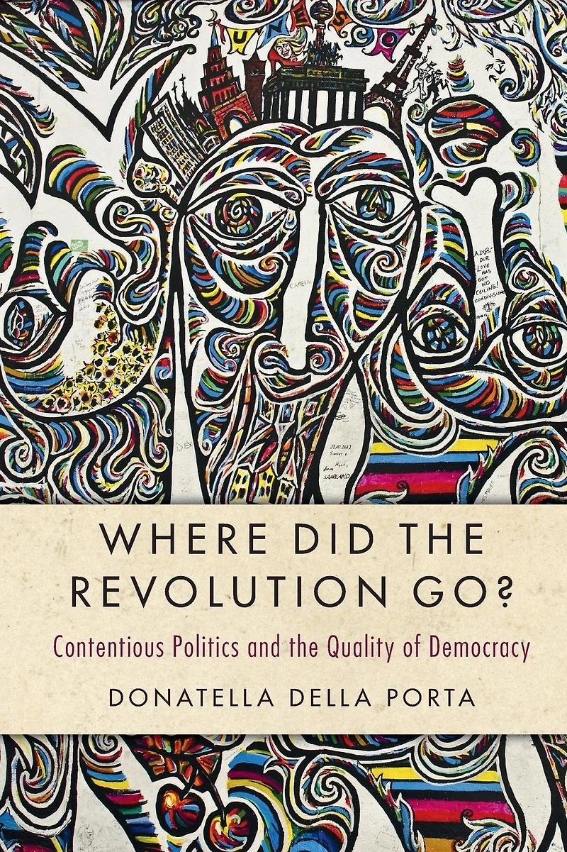 Where Did the Revolution Go?: Contentious Politics and Quality of Democracy