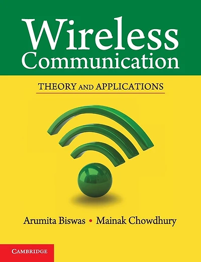 Wireless Communication: Theory and Applications
