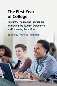 the First Year of College: Research, Theory, and Practice on Improving Student Experience Increasing Retention