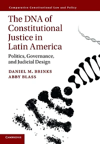 The DNA of Constitutional Justice Latin America: Politics, Governance, and Judicial Design