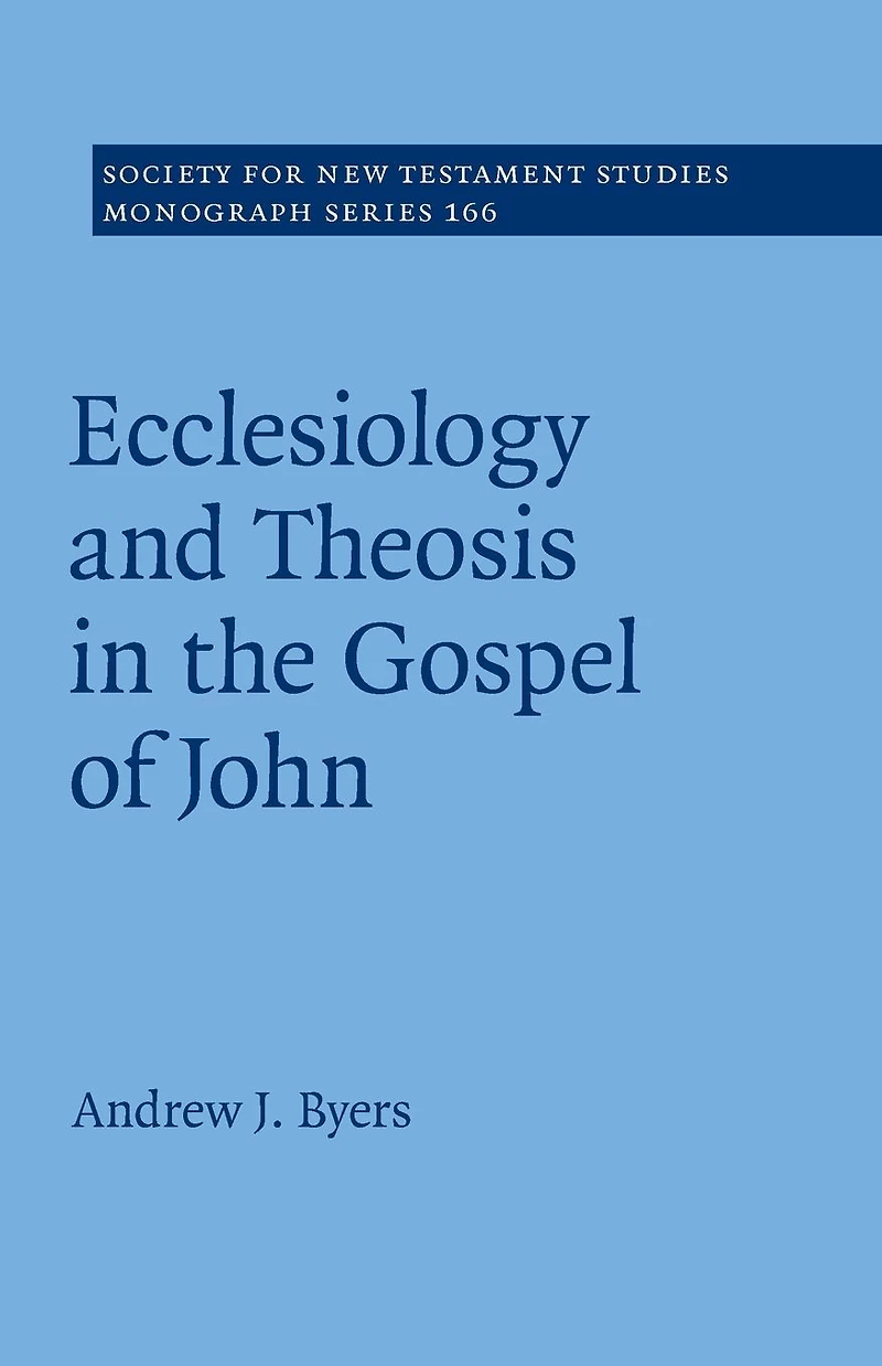 Ecclesiology and Theosis the Gospel of John