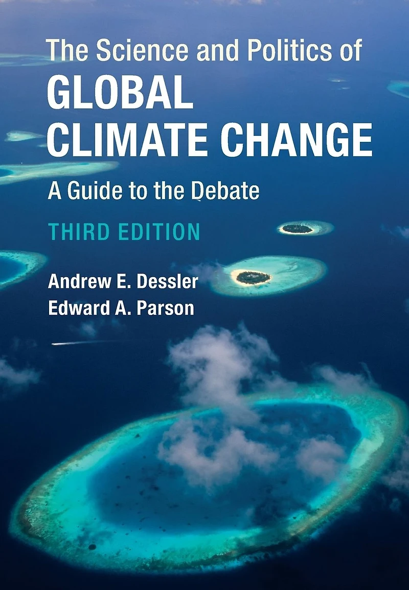 the Science and Politics of Global Climate Change: A Guide to Debate