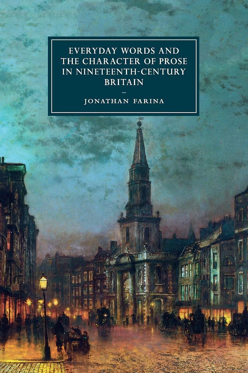 Everyday Words and the Character of Prose Nineteenth-Century Britain