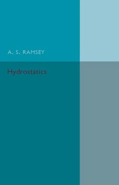 Hydrostatics: A Text-Book for the Use of First Year Students at the Universities and for the Higher Divisions in Schools