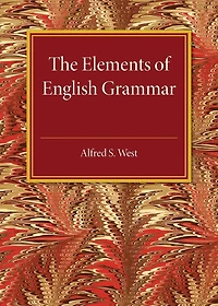 The Elements of English Grammar: With a Chapter on Essay-Writing