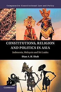 Constitutions, Religion and Politics Asia: Indonesia, Malaysia Sri Lanka