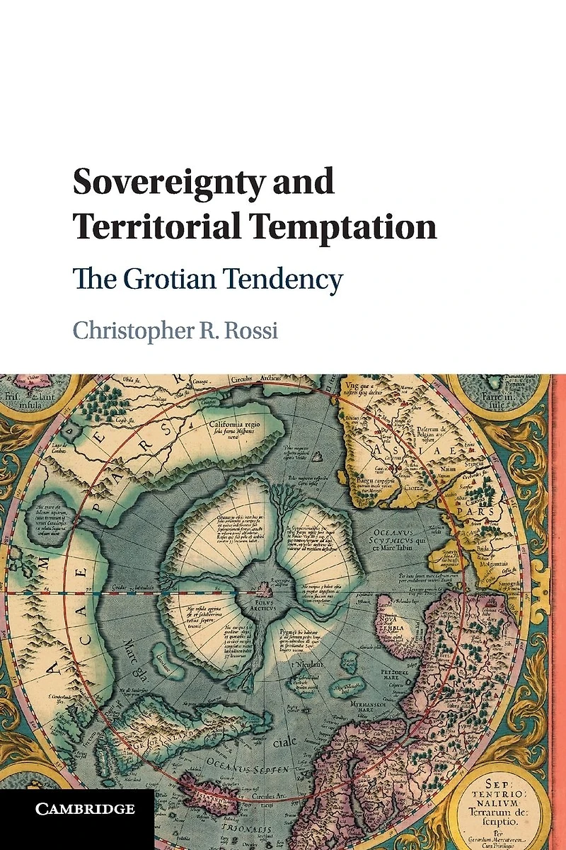 Sovereignty and Territorial Temptation: The Grotian Tendency