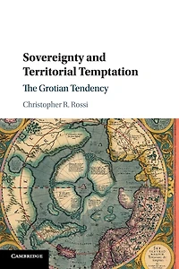 Sovereignty and Territorial Temptation: The Grotian Tendency