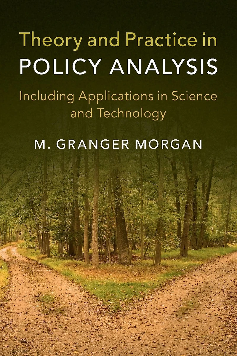 Theory and Practice Policy Analysis: Including Applications Science Technology