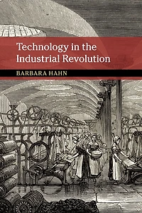 Technology the Industrial Revolution
