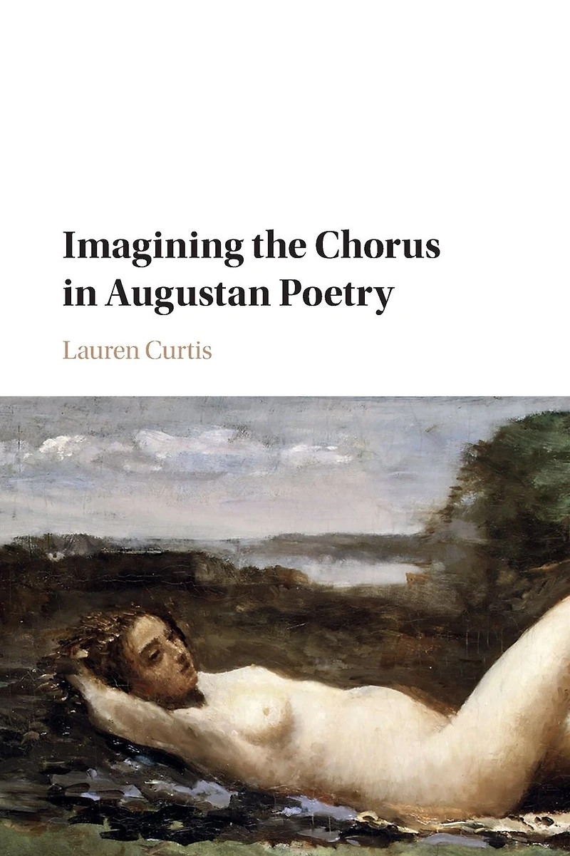 Imagining the Chorus Augustan Poetry