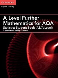 A Level Further Mathematics for AQA Statistics Student Book (AS/A Level)