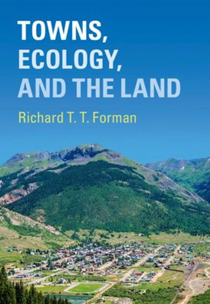 Towns, Ecology, and the Land