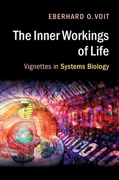 The Inner Workings of Life: Vignettes Systems Biology