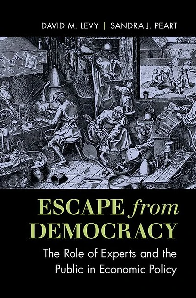 Escape from Democracy: the Role of Experts and Public Economic Policy