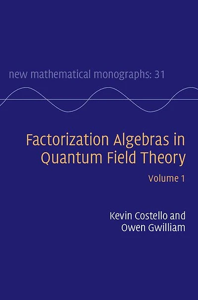Factorization Algebras Quantum Field Theory: Volume 1