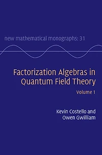 Factorization Algebras Quantum Field Theory: Volume 1
