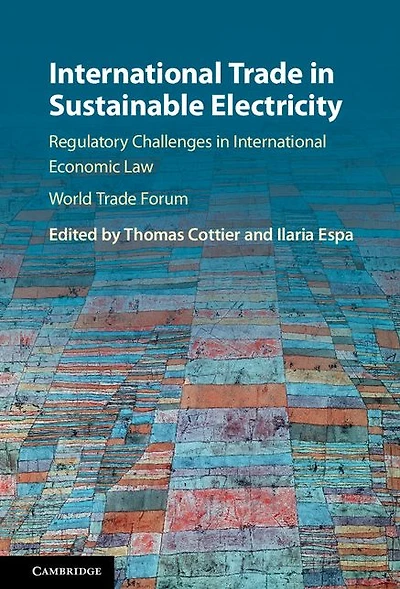 International Trade Sustainable Electricity: Regulatory Challenges Economic Law