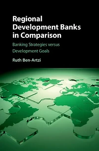 Regional Development Banks Comparison: Banking Strategies versus Goals