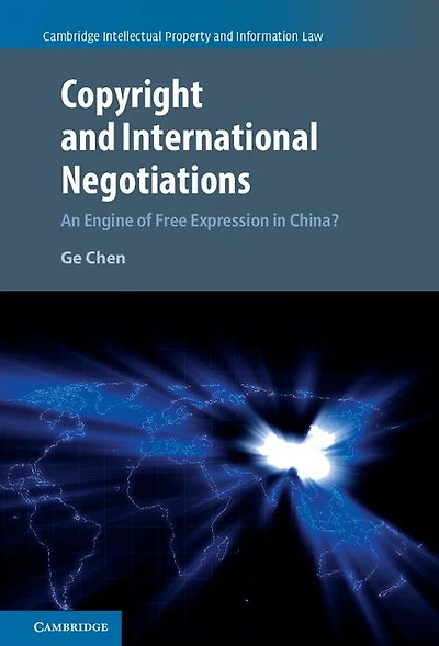 Copyright and International Negotiations: An Engine of Free Expression China?