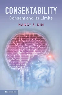 Consentability: Consent and its Limits